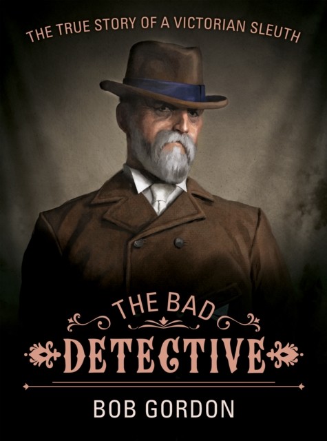 The Bad Detective by Bob Gordon PAPERBACK 9781911658368