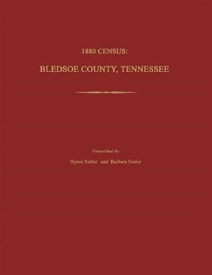 1880 Census, Bledsoe County, Tennessee by Sistler, Byron, Like New Used, Free...