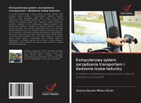 Jhonny Darwin MiñAn GiróN | Komputerowy System Zarz¿Dzania Transportem I...
