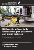 UtilizacióN Eficaz De La Ambulancia Por Pacientes Con Dolor ToráCico T S Srinath