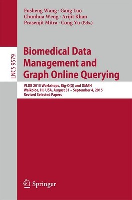 Biomedical Data Management and Graph Online Querying Fusheng Wang