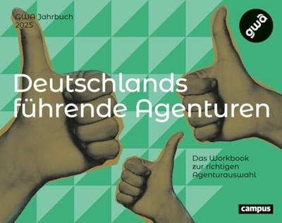 Deutschlands führende Agenturen: Das Workbook zur richtigen Buch Campus Verlag