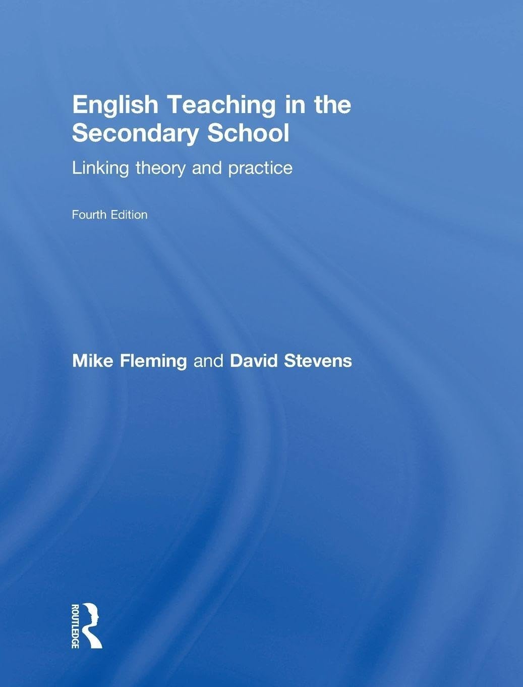 English Teaching in the Secondary School: Linking theory and pra