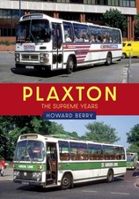 Plaxton The Supreme Years by Howard Berry PAPERBACK 9781398116467