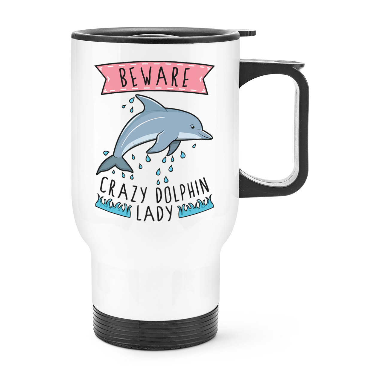Beware Crazy Dolphin Lady Travel Mug Cup With Handle - Funny Thermal Flask