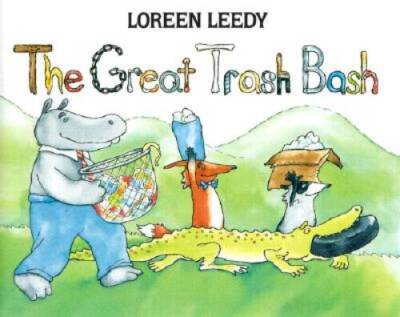 The Great Trash Bash - Hardcover By Leedy, Loreen - GOOD