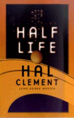 Half Life by Hal Clement: Used