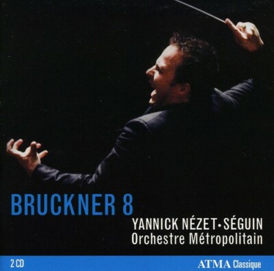 Anton Bruckner Symphony No. 8 2 CD Set Nezet-Seguin Orchestre Metropolitain