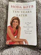Ten Years Later : Six People Who Faced Adversity and Transformed Their Lives by