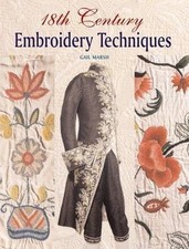 18th Century Embroidery Techniques, Marsh, Gail, 9781861084767