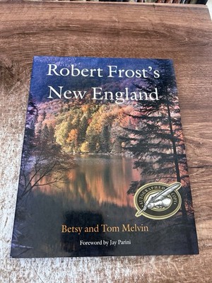 Robert Frost's New England by Bets & Tom Melvin, SIGNED - color photos, poetry