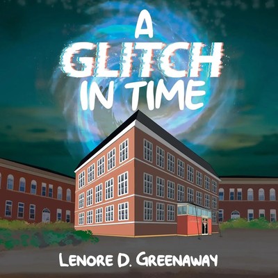 A Glitch in Time A Glimpse Into The Future Lenore D Greenaway Taschenbuch 2024