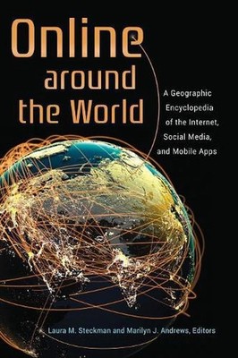 Online around the World: A Geographic Encyclopedia of the Internet, Social Media