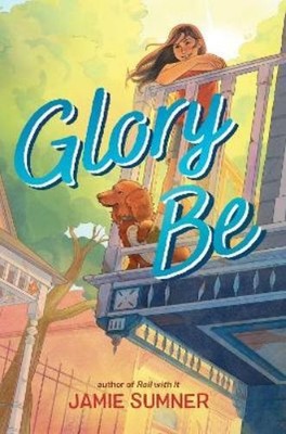 Jamie Sumner Glory Be (Gebundene Ausgabe) (US IMPORT)