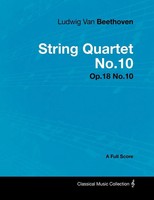 Ludwig Van Beethoven | Ludwig Van Beethoven - String Quartet No.10 - Op.18...