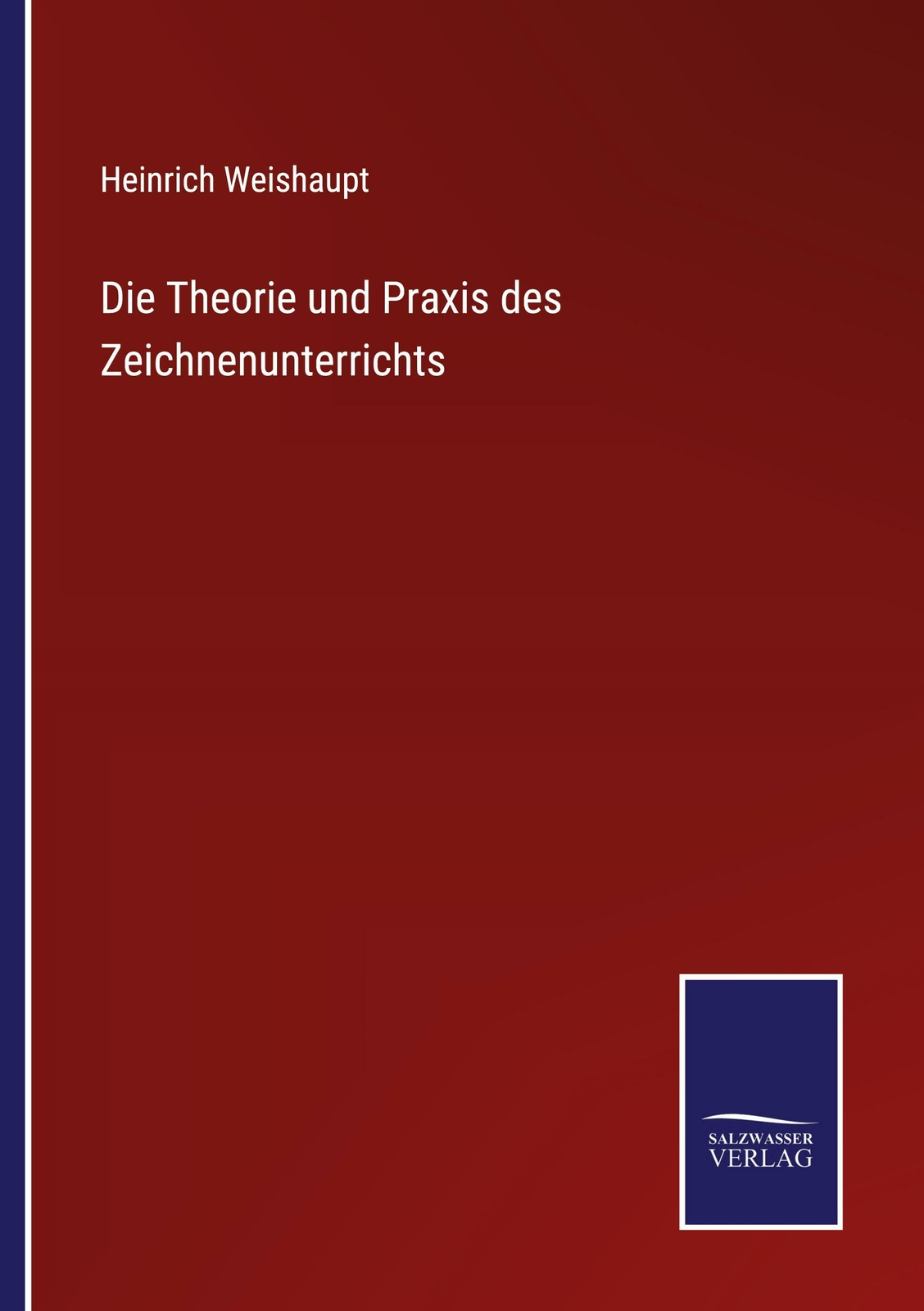 Thumbnail - Die Theorie Und Praxis Des Zeichnenunterrichts | Buch | 9783752541809