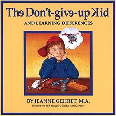 The Don't-Give-Up Kid : And Learning Differences Paperback Jeanne