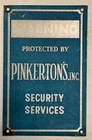 Original Vintage Pinkerton's Security Services Tin Warning Sign