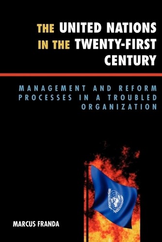 The United Nations in the Twenty-First Century by Marcus Franda - 9780742553347