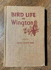 John Calvin Reid Bird Life in Wington 1951 Hardcover Illustrated 5th Printing