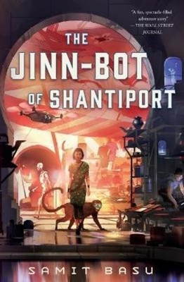 Samit Basu The Jinn-Bot of Shantiport (Taschenbuch) (US IMPORT)