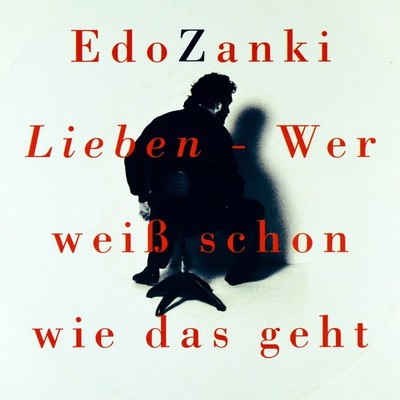 7'' EDO ZANKI Lieben wer weiß schon wie das geht/Mehr und mehr WEA 1992 NEUWERTIG