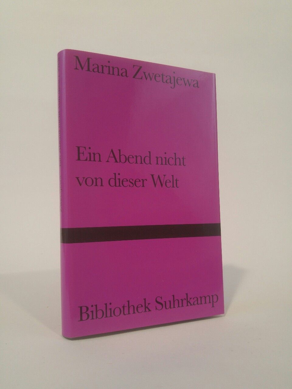 Ein Abend nicht von dieser Welt [Neubuch] Prosa (Bibliothek Suhrkamp) Zwetajewa, - Zwetajewa, Marina und Ilma Rakusa