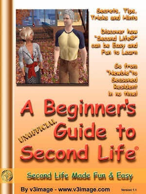 A Beginner's Guide to Second Life version 1.1 by 