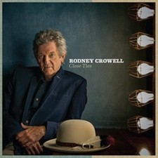 Close Ties by Rodney Crowell (CD 2017)