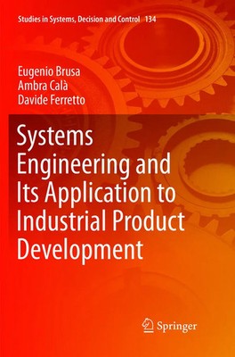 Systems Engineering and Its Application to Industrial Product Development Buch