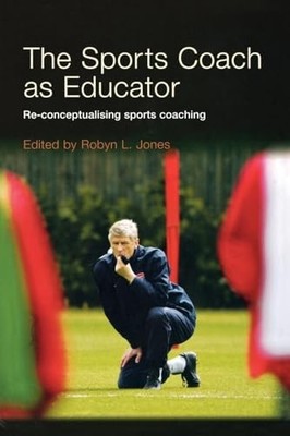 The Sports Coach as Educator: Re-conceptualising Spo...