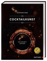 Stephan Hinz | Cocktailkunst | Buch | Deutsch (2022) | Die Zukunft Der Bar