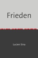 Frieden De Lucien Sina Taschenbuch Deutsch Epubli Ean 9783758470844