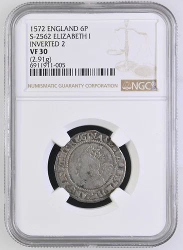 England - 1572 Elizabeth I - 6 Pence - NGC VF 30 - TOP POP FINEST GRADED @ NGC