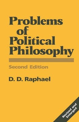 Problems of Political Philosophy by Raphael, D. D. 0333498593 FREE Shipping