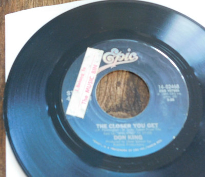 DON KING THE CLOSER YOU GET / THE TIME OF OUR LIVES 45 RPM RECORD 075