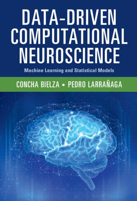 Data-Driven Computational Neuroscience: Machine Learning and Sta