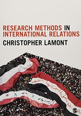 Research Methods in International Relations,Christopher Lamont