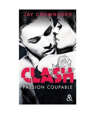 Clash T2 : Passion coupable: Après Marked Men, la nouvelle série New Adult de 