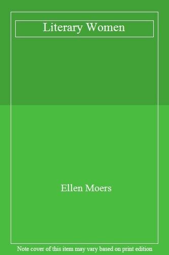 Literary Women,Ellen Moers- 9780704338258 - Picture 1 of 1