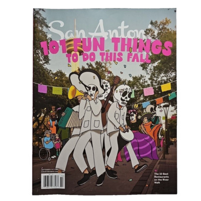 San Antonio Magazine 2023 Sep/Oct ~101 Fun Things To Do ~Riverwalk Restaurants