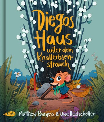 Diegos Haus unter dem Knallerbsenstrauch | Matthew Burgess | 2022 | deutsch