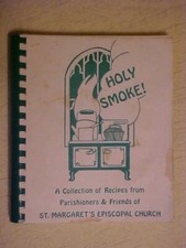 Holy Smoke! St. Margaret's Episcopal Church Cookbook, Washington D.C.