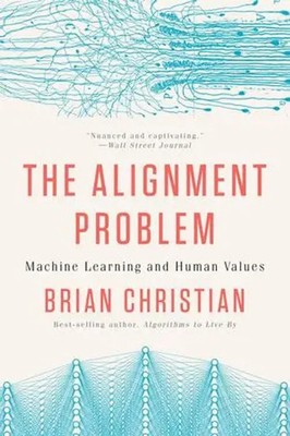 The Alignment Problem Machine Learning and Human Values Brian Christian Buch