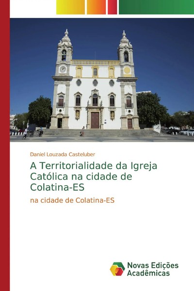 Daniel Louzada Casteluber | A Territorialidade Da Igreja CatóLica Na Cidade...-image