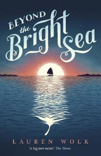 Thumbnail - Beyond The Bright Sea By Wolk, Lauren