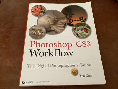 Photoshop CS3 Workflow: The Digital Photographer's Guide 