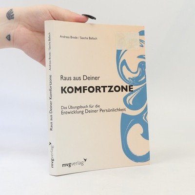 Raus aus Deiner Komfortzone. Das Übungsbuch für die Entwicklung Deiner...