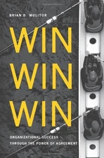 Win Win Win: Organizational Success through the Power of Agreement