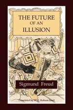 Sigmund Freud The Future of an Illusion (Paperback) (UK IMPORT)